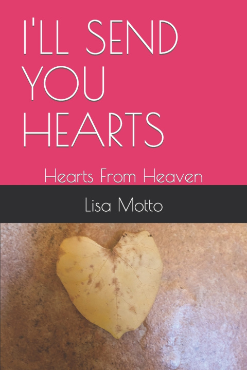 Knjiga I'LL SEND YOU HEARTS Lisa Motto