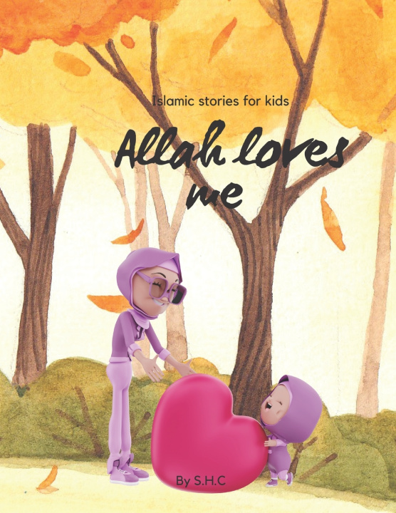 Book Allah Loves Me s hc