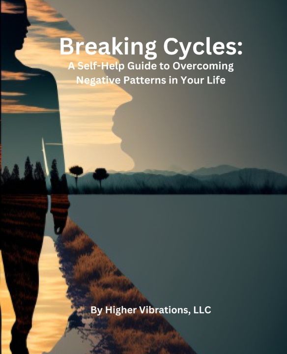 Kniha Breaking Cycles Higher Vibrations
