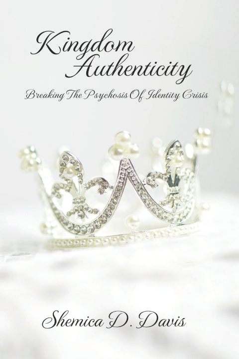 Book Kingdom Authenticity Shemica D. Davis