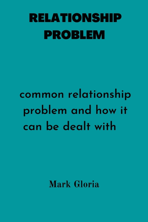 Knjiga RELATIONSHIP PROBLEMS Mark Gloria