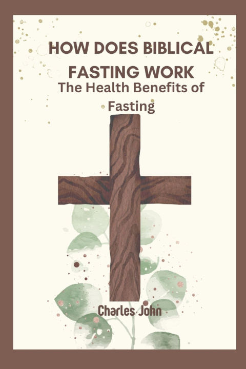 Knjiga How Does Biblical Fasting Work Charles John
