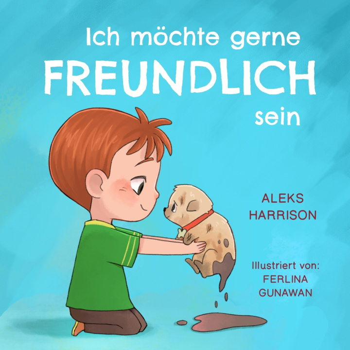 Книга Ich möchte gerne freundlich sein Aleks Harrison