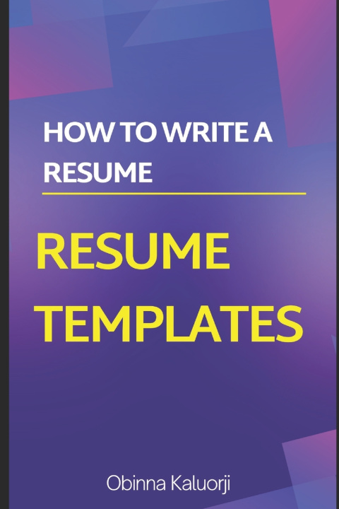 Knjiga How To Write a Resume Obinna Kaluorji