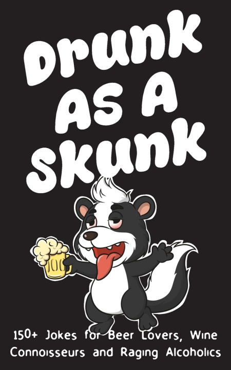 Kniha Drunk As A Skunk Glen Fredericks