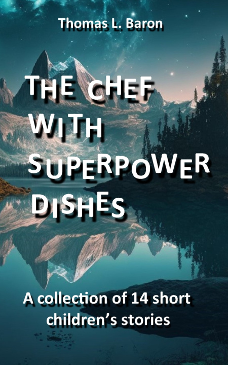 Книга The Chef with Superpower Dishes Thomas L. Baron