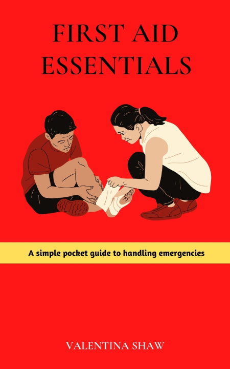 Book FIRST AID ESSENTIALS VALENTINA SHAW