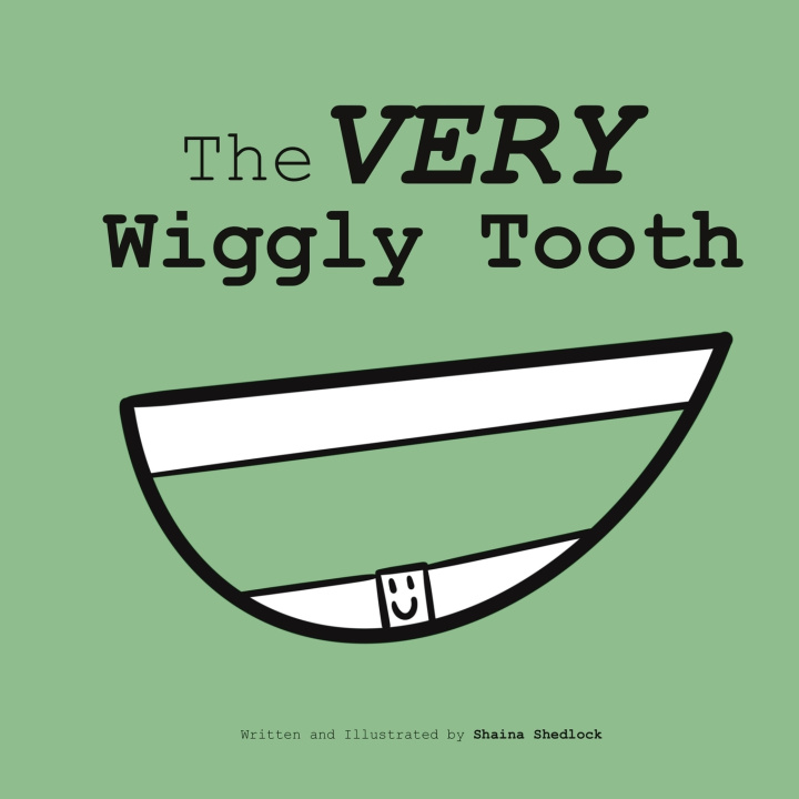 Kniha The Very Wiggly Tooth Shaina Shedlock