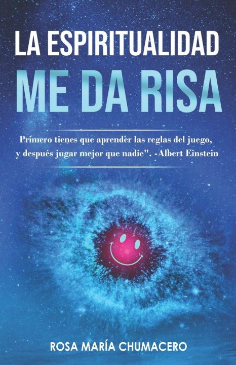 Kniha La Espiritualidad Me Da Risa Rosa Maria Chumacero