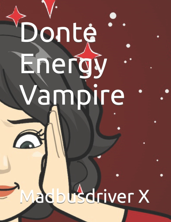 Kniha Donte Energy Vampire Madbusdriver X