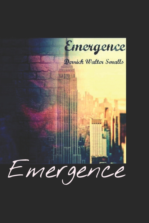 Kniha Emergence Derrick Walter Smalls