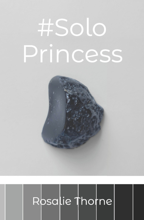 Kniha #SoloPrincess Rosalie Thorne