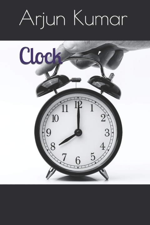 Knjiga Clock Arjun Kumar