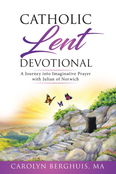 Knjiga Catholic Lent Devotional Carolyn Berghuis