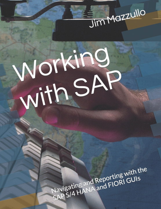 Kniha Working with SAP Jim M Mazzullo