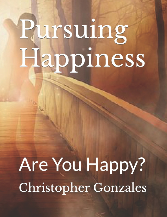 Knjiga Pursuing Happiness Christopher Vince Gonzales