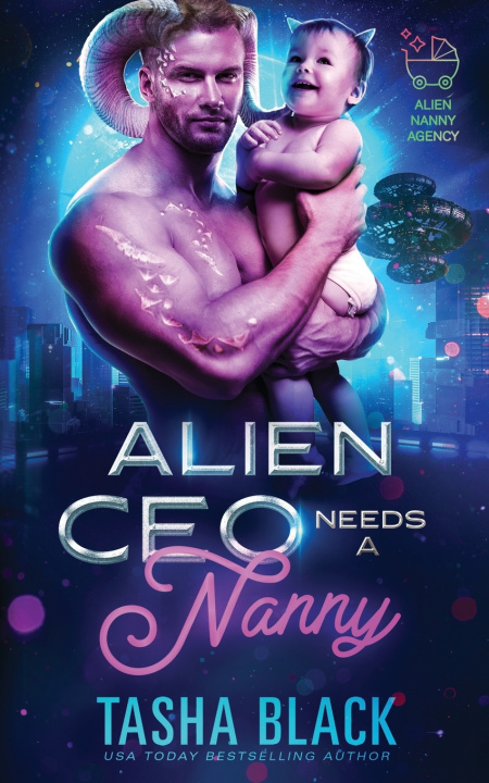 Knjiga Alien CEO Needs a Nanny Tasha Black