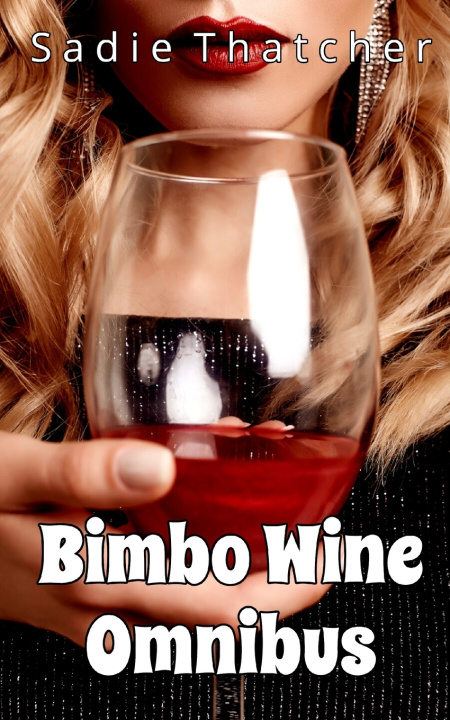 Книга Bimbo Wine Omnibus Sadie Thatcher