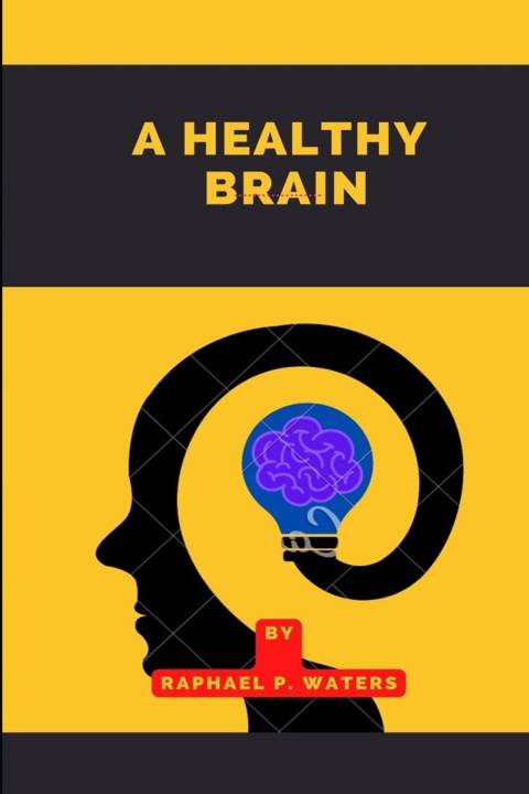Kniha A Healthy Brain Raphael Peter Waters