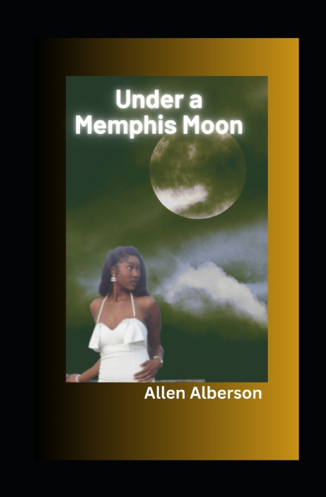 Knjiga Under A Memphis Moon Allen Alberson