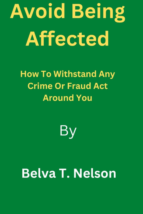 Knjiga Avoid Being Affected Belva T. Nelson