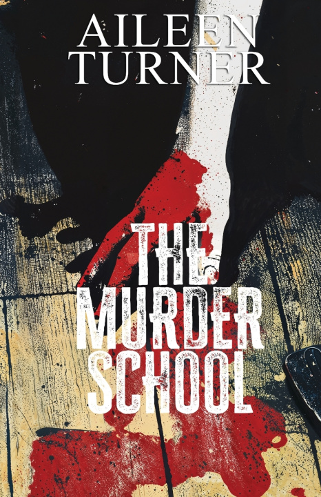 Knjiga The Murder School Aileen Turner