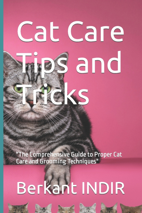 Kniha Cat Care Tips and Tricks Berkant INDIR