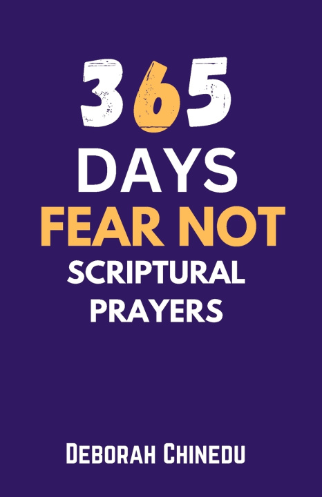 Kniha 365 Days Fear Not Scriptural Prayers Deborah Chinedu