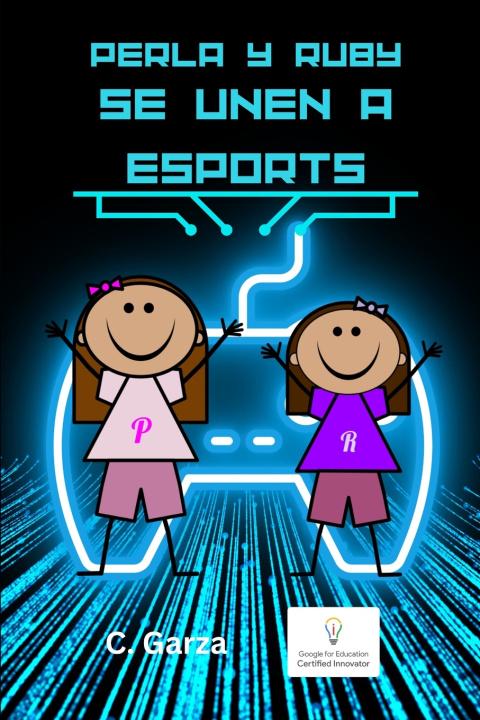 Книга Perla y Ruby se Unen a Esports Carlos O Garza