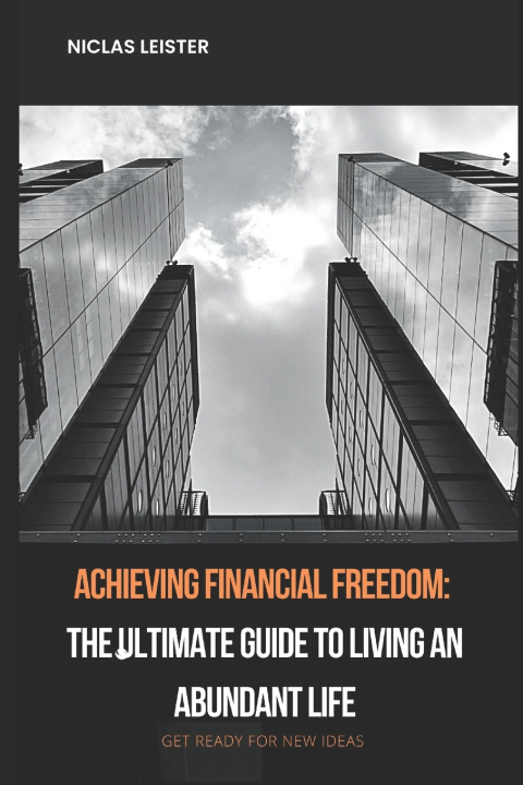 Книга Achieving Financial Freedom Niclas Leister