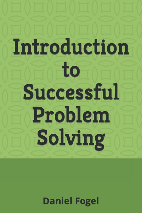 Kniha Introduction to Successful Problem Solving Daniel Fogel