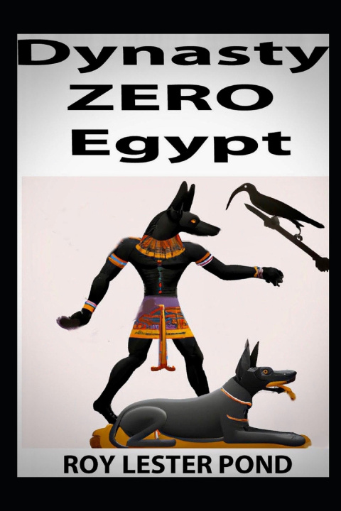 Kniha Dynasty ZERO Egypt Roy Lester Pond