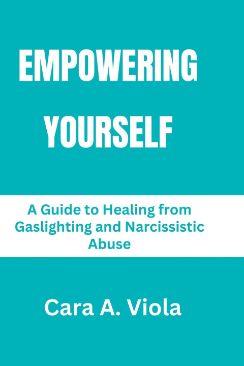 Knjiga EMPOWERING YOURSELF Cara A. Viola