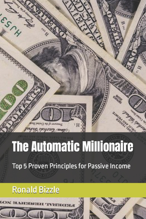 Kniha The Automatic Millionaire Ronald P Bizzle Jr