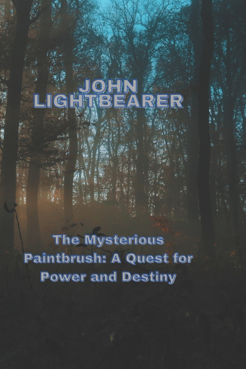 Knjiga The Mysterious Paintbrush JOHN LIGHTBEARER