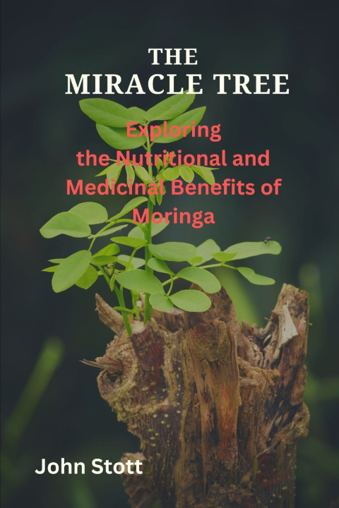 Kniha THE MIRACLE TREE John Stott
