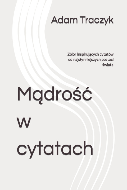 Книга Mądrość w cytatach Adam Traczyk