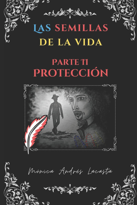 Книга Las semillas de la vida. Parte 2. Mónica Andrés Lacasta