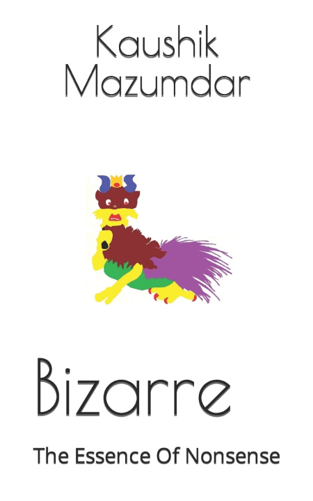 Knjiga Bizarre Kaushik Nath Mazumdar