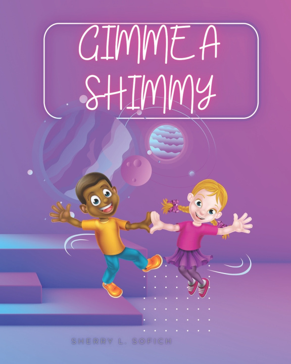Kniha Gimme a Shimmy Sherry L Sofich