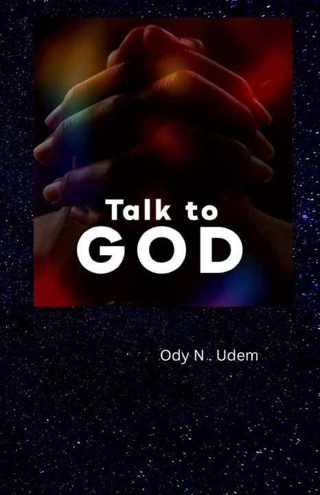 Книга Talk to God Ody N. Udem