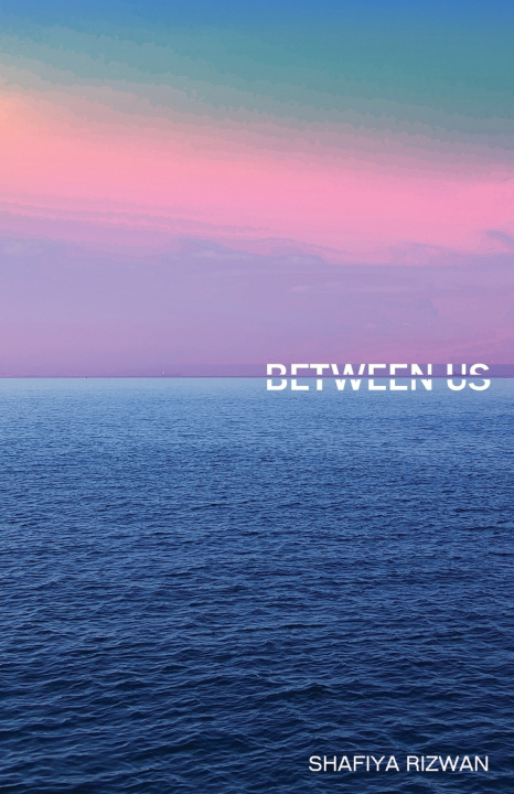 Kniha Between Us Shafiya Rizwan