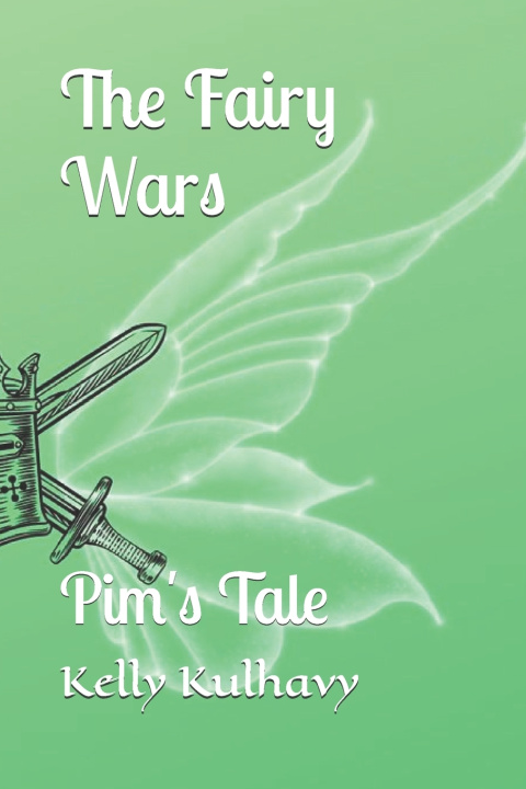 Knjiga The Fairy Wars Kelly Kulhavy