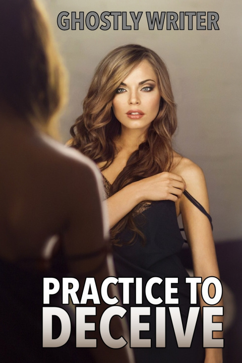 Kniha Practice to Deceive Ghostly Writer