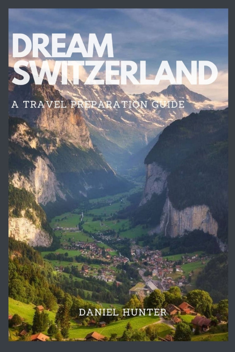Buch DREAM SWITZERLAND DANIEL HUNTER