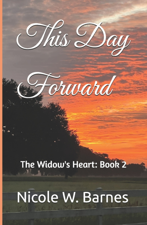 Kniha This Day Forward Nicole W. Barnes