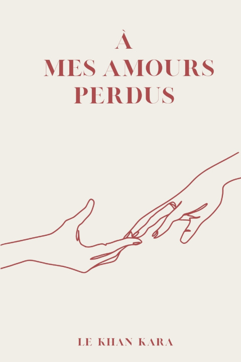 Kniha À mes amours perdus Le Khan Kara