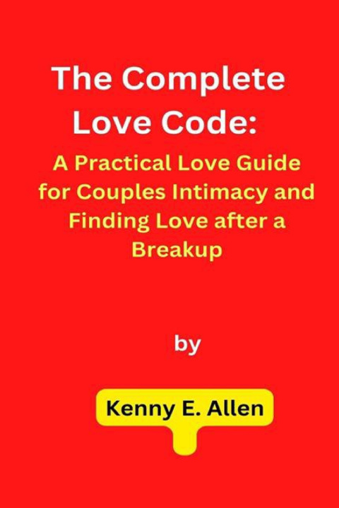 Kniha The Complete Love Code Kenny E. Allen
