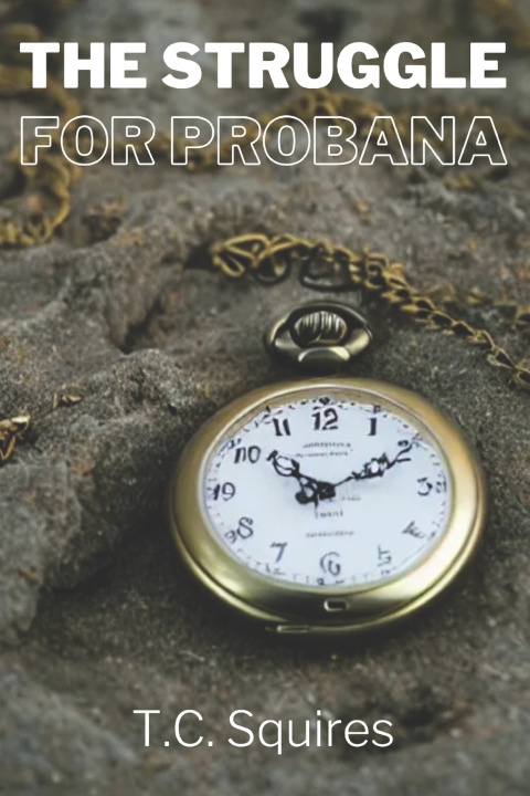Книга The Struggle for Probana T.C. Squires