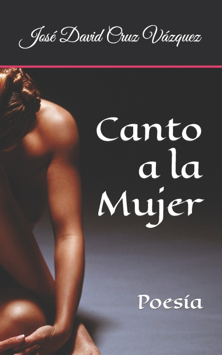 Knjiga Canto a la Mujer José David Cruz Vázquez
